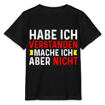 Das habe ich verstanden mache ich aber nicht - Stanley/Stella Kinder T-Shirt MINI CREATOR  - Schwarz - Vorne - Mikhail (115cm)