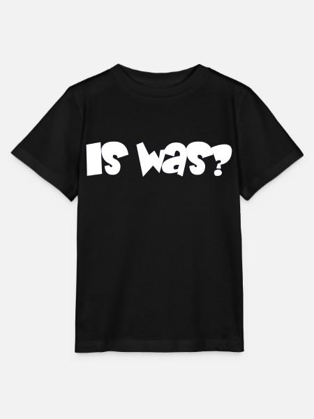 is was? - Sprüche - Geschenk - Stanley/Stella Kinder T-Shirt MINI CREATOR - Schwarz