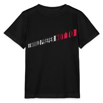 Je préfère ne pas - T-shirt bio MINI CREATOR Stanley/Stella Enfant - noir - Devant - Mikhail (115cm)