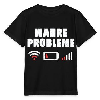 Wahre Probleme Internet WLAN Akku Empfang Geschenk - Stanley/Stella Kinder T-Shirt MINI CREATOR  - Schwarz - Vorne - Mikhail (115cm)