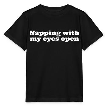 Napping with my eyes open, funny napping slogan - Stanley/Stella MINI CREATOR Kids’ T-Shirt - black - Front - Mikhail (115cm)