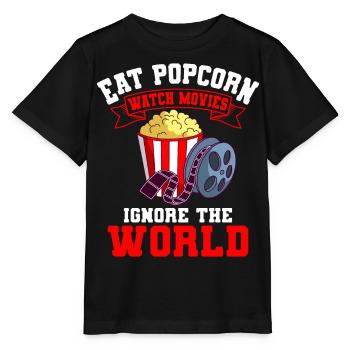 Popcorn Food Movies Watch Series Watch World Ignore - Stanley/Stella MINI CREATOR Kids’ T-Shirt - black - Front - Mikhail (115cm)