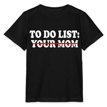 To do list your mom - Stanley/Stella MINI CREATOR Kids’ T-Shirt - black - Front - Mikhail (115cm)