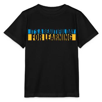 beautiful day for learning - Stanley/Stella MINI CREATOR Kids’ T-Shirt - black - Front - Mikhail (115cm)