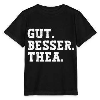 Gut Besser Thea Lustiger Spruch Name Thea - Stanley/Stella Kinder T-Shirt MINI CREATOR  - Schwarz - Vorne - Mikhail (115cm)
