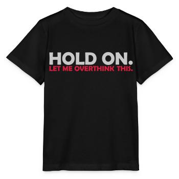 Let me overthink this - Stanley/Stella MINI CREATOR Kids’ T-Shirt - black - Front - Mikhail (115cm)
