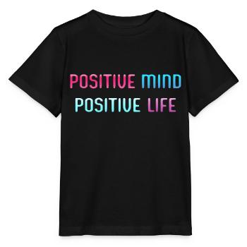 POSITIVE MIND, POSITIVE LIFE - Stanley/Stella MINI CREATOR Kids’ T-Shirt - black - Front - Mikhail (115cm)