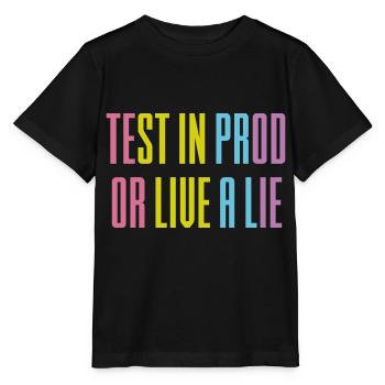 Test in prod or live a lie - Stanley/Stella MINI CREATOR Kids’ T-Shirt - black - Front - Mikhail (115cm)