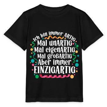 Ich bin immer artig und einzigartig - Stanley/Stella Kinder T-Shirt MINI CREATOR  - Schwarz - Vorne - Mikhail (115cm)