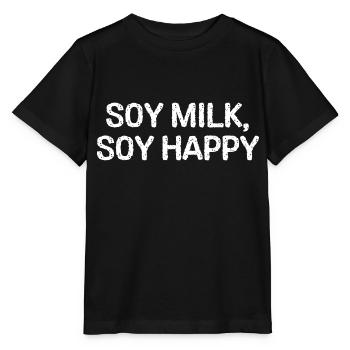 Lustiger veganer Humor Zitat Sojamilch, Soja glücklich! - Stanley/Stella Kinder T-Shirt MINI CREATOR  - Schwarz - Vorne - Mikhail (115cm)