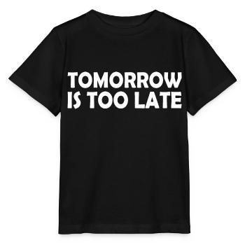 Tomorrow is too late - Stanley/Stella Kinder T-Shirt MINI CREATOR  - Schwarz - Vorne - Mikhail (115cm)