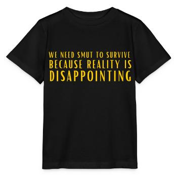 Nous avons besoin de charbon pour survivre parce que la réalité est - T-shirt bio MINI CREATOR Stanley/Stella Enfant - noir - Devant - Mikhail (115cm)