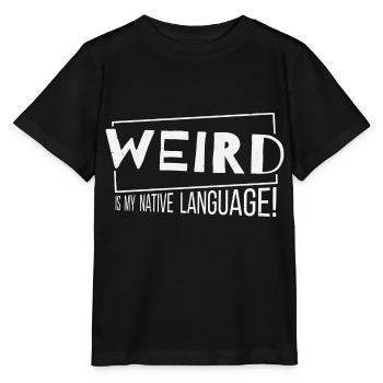 Bizarre est ma langue maternelle! Plaisir bizarre - T-shirt bio MINI CREATOR Stanley/Stella Enfant - noir - Devant - Mikhail (115cm)