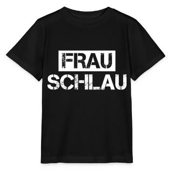 Frau Schlau Damen Frauen Klug Intelligent Geschenk - Stanley/Stella Kinder T-Shirt MINI CREATOR  - Schwarz - Vorne - Mikhail (115cm)