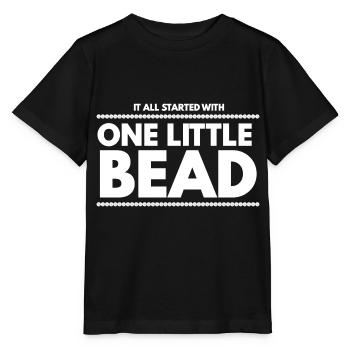 All Started With One Little Bead - Stanley/Stella MINI CREATOR Kids’ T-Shirt - black - Front - Mikhail (115cm)