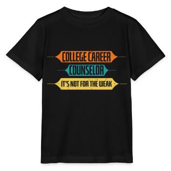 College Career Counseler Not For Weak - Stanley/Stella MINI CREATOR Kids’ T-Shirt - black - Front - Mikhail (115cm)