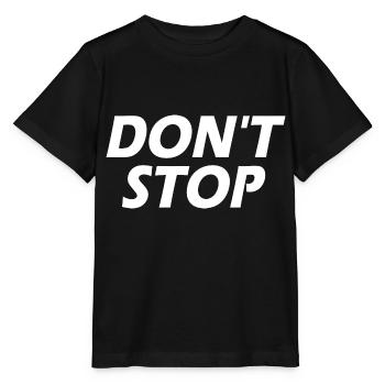 Dont stop - T-shirt bio MINI CREATOR Stanley/Stella Enfant - noir - Devant - Mikhail (115cm)