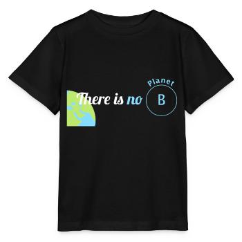 There is no Planet B Save the Planet T-shirt - Stanley/Stella MINI CREATOR Kids’ T-Shirt - black - Front - Mikhail (115cm)