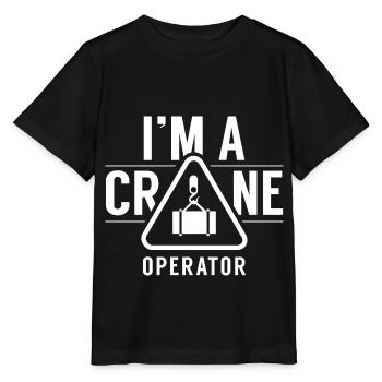 I Am A Crane Driver Crane Crane Crane Crane - Stanley/Stella MINI CREATOR Kids’ T-Shirt - black - Front - Mikhail (115cm)