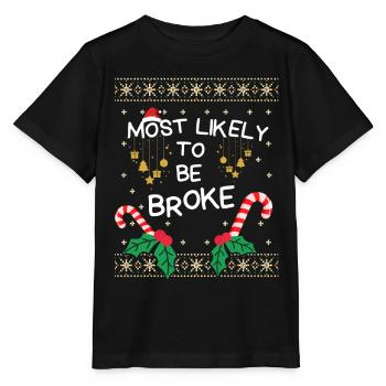 Wahrscheinlich Pleite Weihnachtsfamilien-Outfit - Stanley/Stella Kinder T-Shirt MINI CREATOR  - Schwarz - Vorne - Mikhail (115cm)