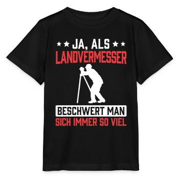 Un arpenteur-géomètre se plaint - T-shirt bio MINI CREATOR Stanley/Stella Enfant - noir - Devant - Mikhail (115cm)