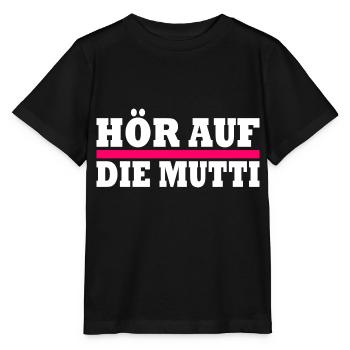 Hör auf die mutti - Stanley/Stella Kinder T-Shirt MINI CREATOR  - Schwarz - Vorne - Mikhail (115cm)