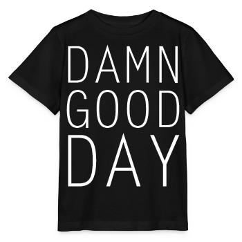 Damn good day - Stanley/Stella MINI CREATOR Kids’ T-Shirt - black - Front - Mikhail (115cm)