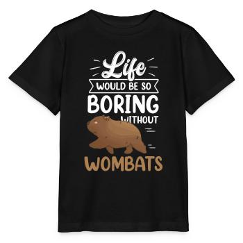 Wombat serait ennuyeux sans le marsupial australien - T-shirt bio MINI CREATOR Stanley/Stella Enfant - noir - Devant - Mikhail (115cm)