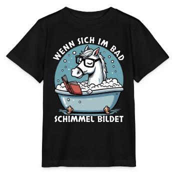 Meme Lustiger Spruch Pferd Schimmel im Bad, Fun - Stanley/Stella Kinder T-Shirt MINI CREATOR  - Schwarz - Vorne - Mikhail (115cm)