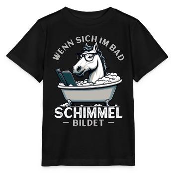 Meme Lustiger Spruch Pferd Schimmel im Bad, Spaß - Stanley/Stella Kinder T-Shirt MINI CREATOR  - Schwarz - Vorne - Mikhail (115cm)