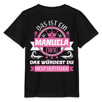 Manuela Name Vorname Namenstag Namensgeschenk - Stanley/Stella Kinder T-Shirt MINI CREATOR  - Schwarz - Vorne - Mikhail (115cm)