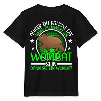 Wombat Marsupial Be a Wombat - Stanley/Stella MINI CREATOR Kids’ T-Shirt - black - Front - Mikhail (115cm)