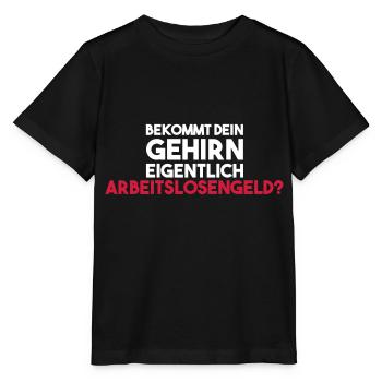 Does your brain actually get unemployment benefits? - Stanley/Stella MINI CREATOR Kids’ T-Shirt - black - Front - Mikhail (115cm)