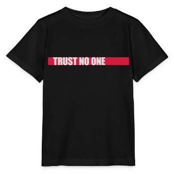 trust no one Zitat - Stanley/Stella Kinder T-Shirt MINI CREATOR  - Schwarz - Vorne - Mikhail (115cm)