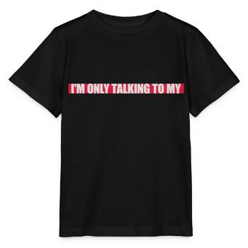only talking to dog - Stanley/Stella MINI CREATOR Kids’ T-Shirt - black - Front - Mikhail (115cm)