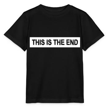 the end saying quote gift doors cool genius - Stanley/Stella MINI CREATOR Kids’ T-Shirt - black - Front - Mikhail (115cm)