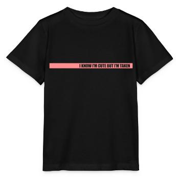 cute but taken quote - Stanley/Stella MINI CREATOR Kids’ T-Shirt - black - Front - Mikhail (115cm)