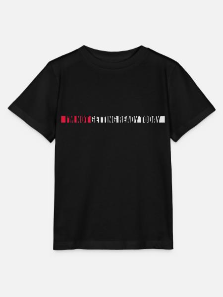not getting ready today - Stanley/Stella Kinder T-Shirt MINI CREATOR  - Schwarz