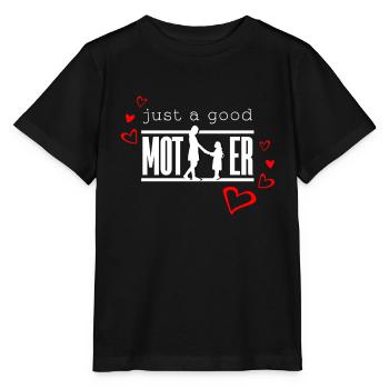 Nur eine gute Mutter, eine gute Mutter - Stanley/Stella Kinder T-Shirt MINI CREATOR  - Schwarz - Vorne - Mikhail (115cm)