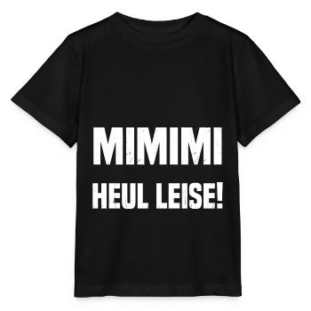 MIMIMI Heul leise! - Stanley/Stella Kinder T-Shirt MINI CREATOR  - Schwarz - Vorne - Mikhail (115cm)