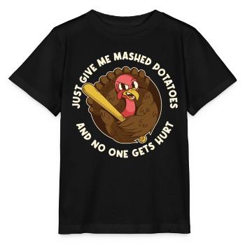 Give Me Mashed Potatoes Thanksgiving Gift - Stanley/Stella MINI CREATOR Kids’ T-Shirt - black - Front - Mikhail (115cm)