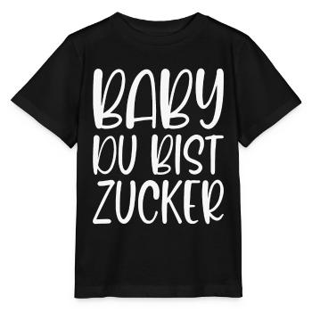 Baby You're Sugar Sweet Declaration of Love Gift - Stanley/Stella MINI CREATOR Kids’ T-Shirt - black - Front - Mikhail (115cm)