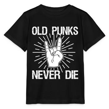 Old Punks Never Die Punkrock Spruch Geschenk - Stanley/Stella Kinder T-Shirt MINI CREATOR  - Schwarz - Vorne - Mikhail (115cm)