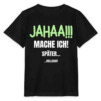 Yes I'll do my homework later maybe funny - Stanley/Stella MINI CREATOR Kids’ T-Shirt - black - Front - Mikhail (115cm)