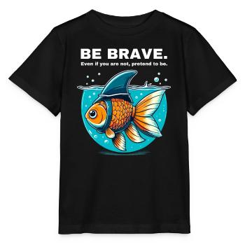 Mut Mut Machen Goldfisch Hai Motivation Stark Sein - Stanley/Stella Kinder T-Shirt MINI CREATOR  - Schwarz - Vorne - Mikhail (115cm)