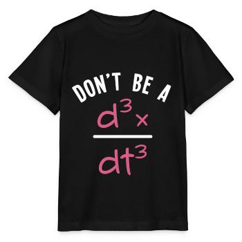 Don't Be a Jerk - Algebra Mathe Mathematik Lehrer - Stanley/Stella Kinder T-Shirt MINI CREATOR  - Schwarz - Vorne - Mikhail (115cm)