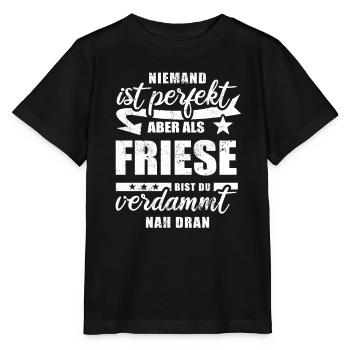 Niemand ist perfekt - Friese - Spruch - Stanley/Stella Kinder T-Shirt MINI CREATOR  - Schwarz - Vorne - Mikhail (115cm)