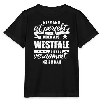 Niemand ist perfekt - Westfale - Spruch - Stanley/Stella Kinder T-Shirt MINI CREATOR  - Schwarz - Vorne - Mikhail (115cm)