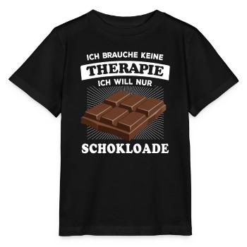Ich brauche keine Therapie, brauch nur Schokolade - Stanley/Stella Kinder T-Shirt MINI CREATOR  - Schwarz - Vorne - Mikhail (115cm)