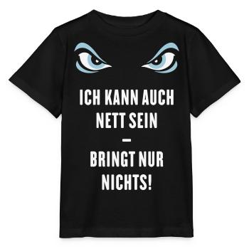 Ich Kann Auch Nett Sein – Bringt Nur Nichts! - Stanley/Stella Kinder T-Shirt MINI CREATOR  - Schwarz - Vorne - Mikhail (115cm)